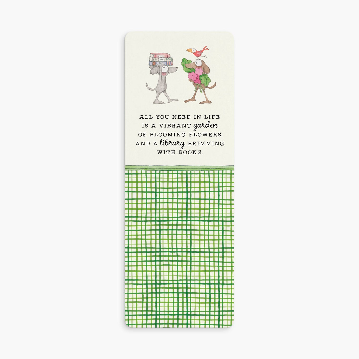 Twigseeds Bookmark - All you need in life is a vibrant garden...