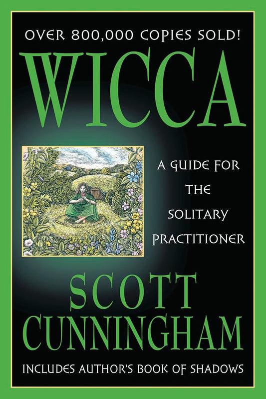 Wicca: A guide for the solitary practitioner by Scott Cunningham