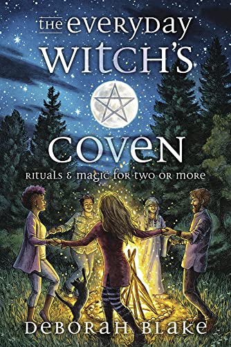 The Everyday Witch's Coven Rituals & Magic for Two or More