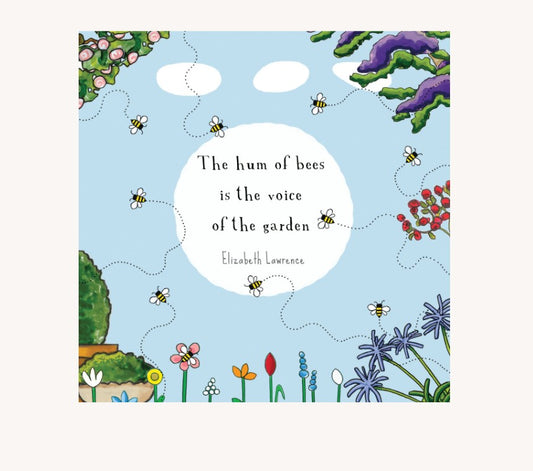 The Hum of Bees is the voice of the garden