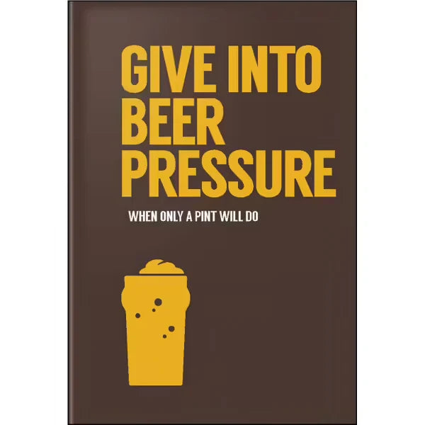 Give into Beer Pressure